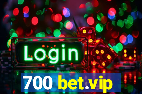 700 bet.vip